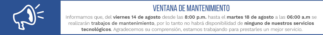 Ventana de mantenimiento 14 al 18 de agosto de 2020
