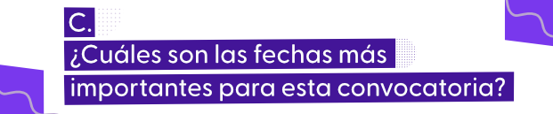 Imagen que indica cuales son las fechas importantes