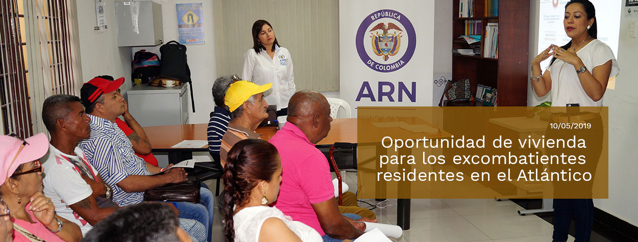 Oportunidad de vivienda para los excombatientes residentes en el Atlántico