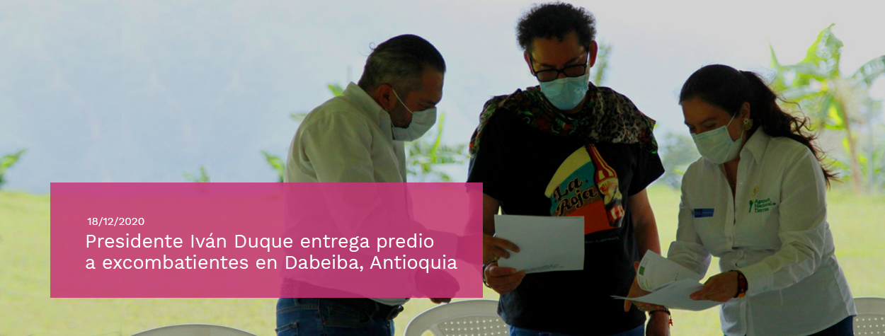Presidente Iván Duque entrega predio a excombatientes en Dabeiba, Antioquia