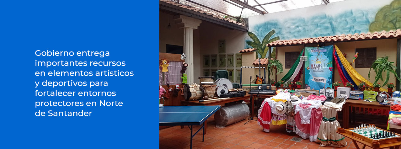 Gobierno entrega importantes recursos en elementos artísticos y deportivos para fortalecer entornos protectores en Norte de Sant