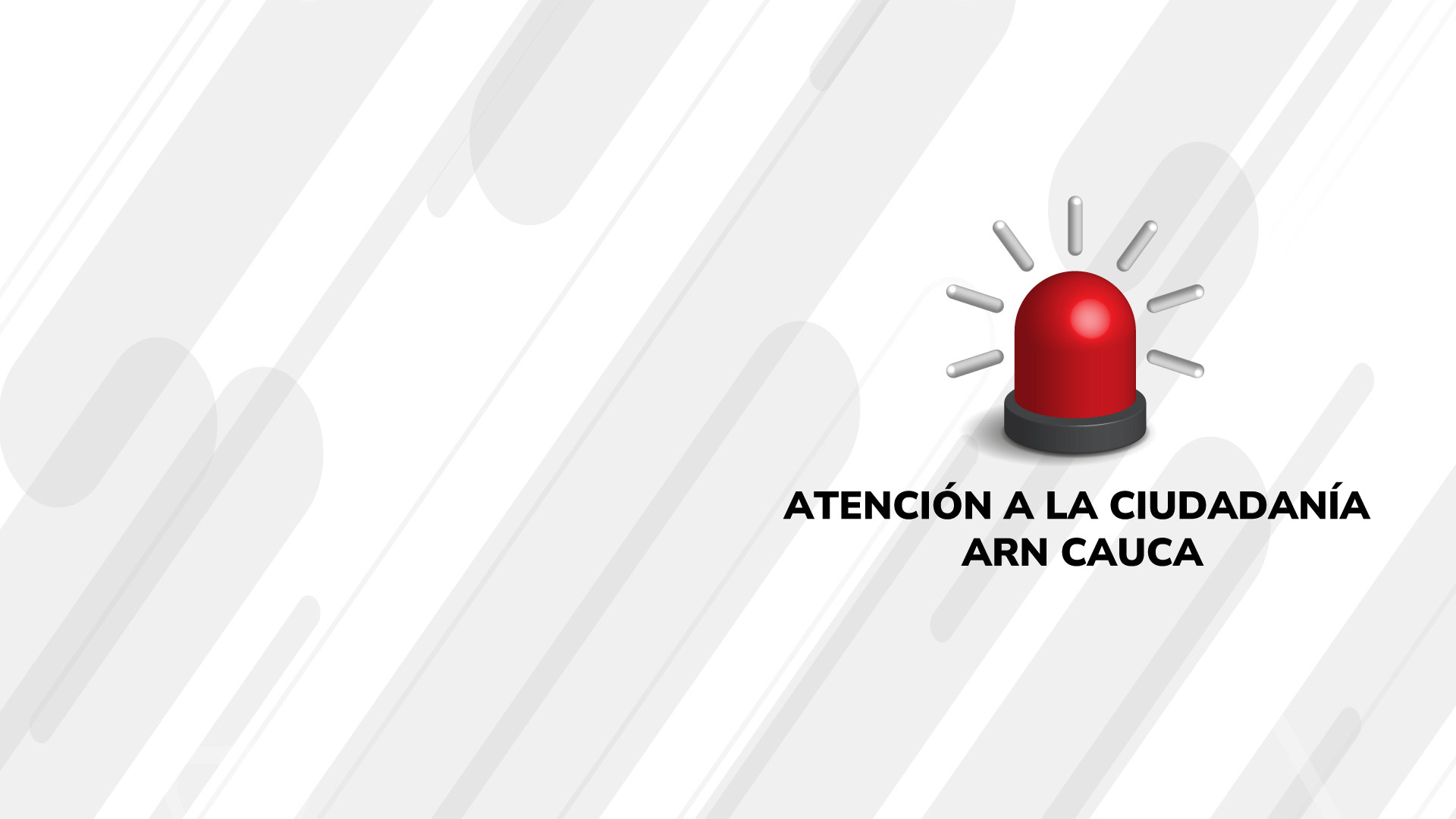 aviso que dice ATENCIÓN A LA CIUDADANÍA  ARN CAUCA