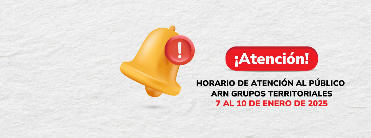 Campana con ícono de signo de admiración. Texto: ¡Atención! Horario de atención al público ARN Grupos Territoriales.