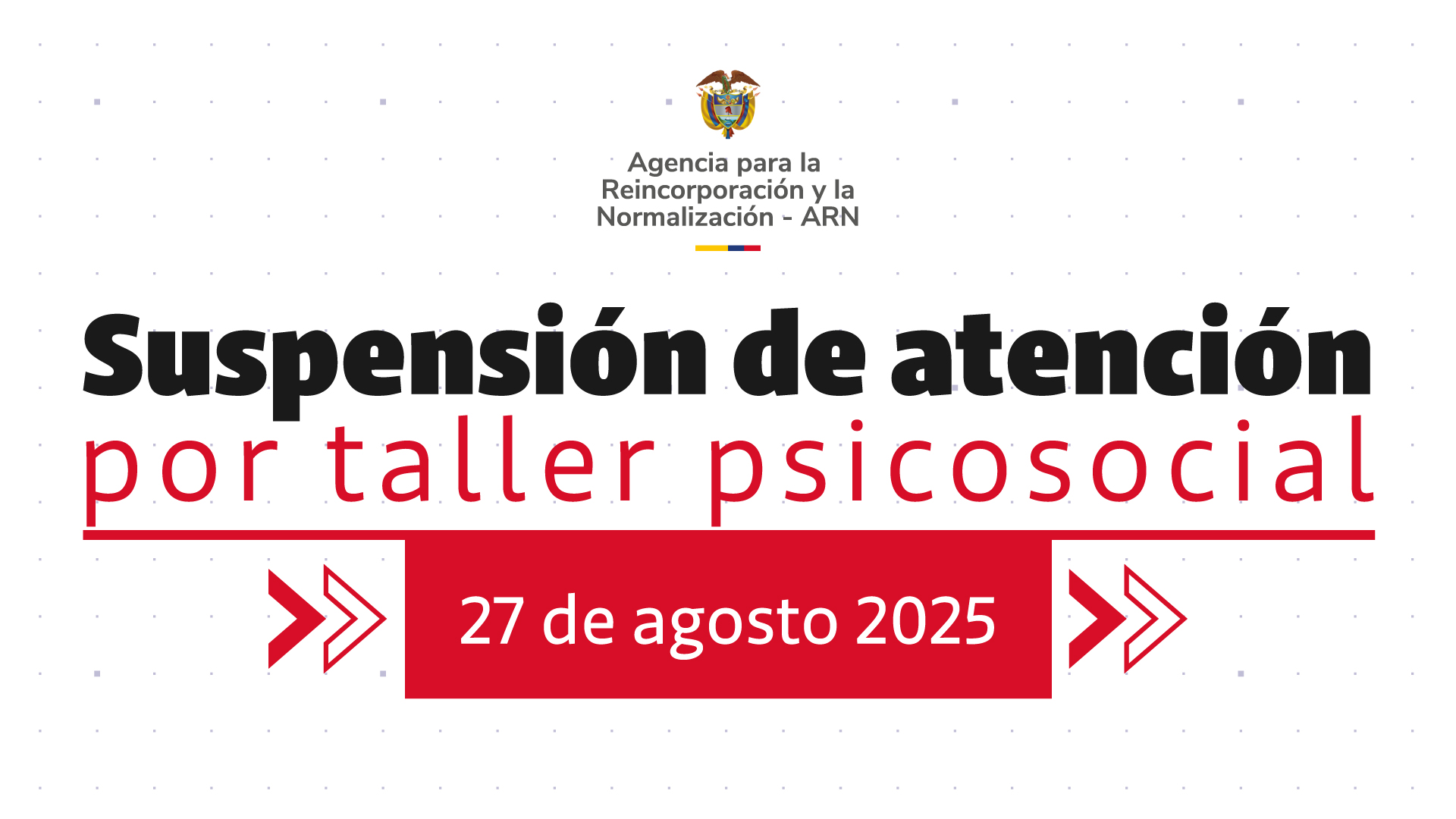 Suspensión de atención por taller psicosocial – GT ARN Caquetá
