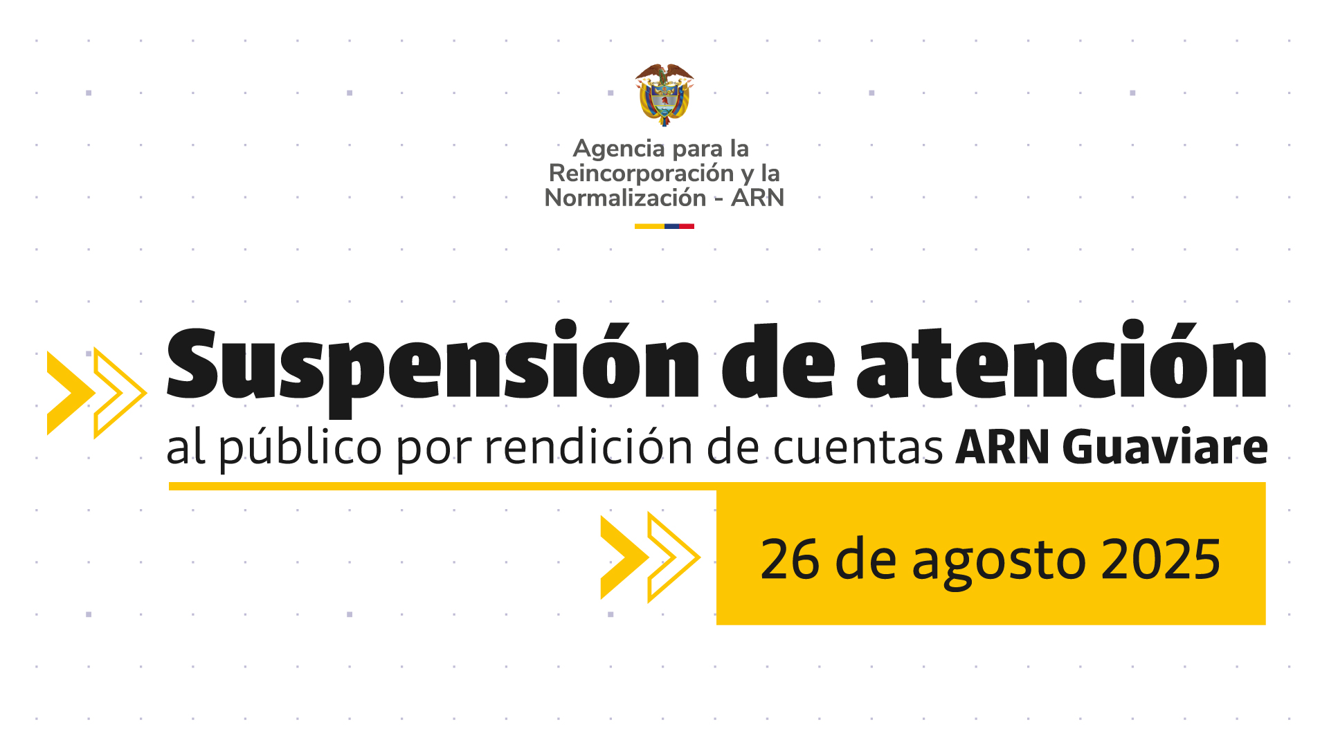 Suspensión de atención al público por rendición de cuentas – GT ARN Guaviare