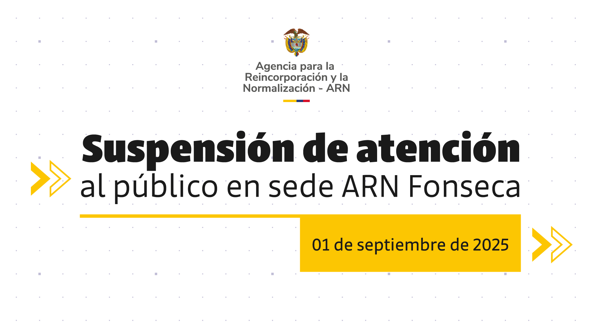 Suspensión de atención al público en sede ARN Fonseca – 01 de septiembre de 2025