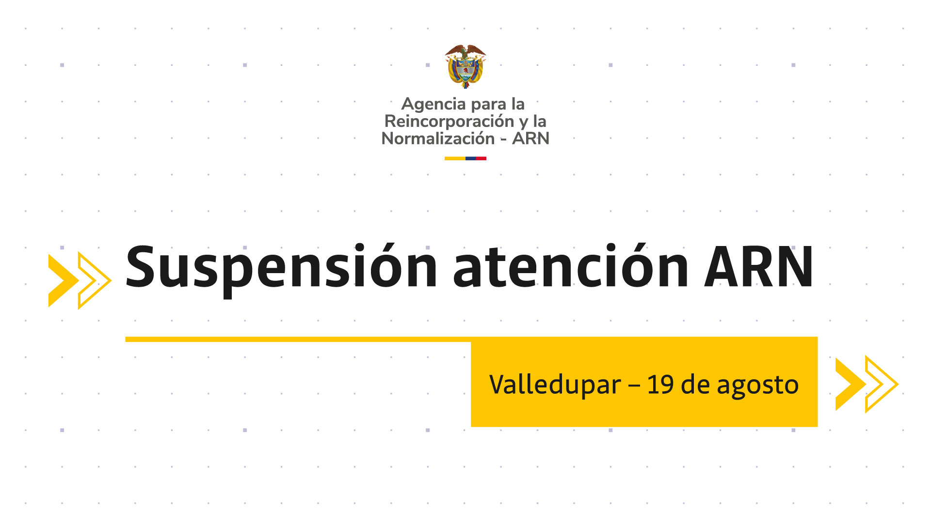 Suspensión atención ARN Valledupar – 19 de agosto