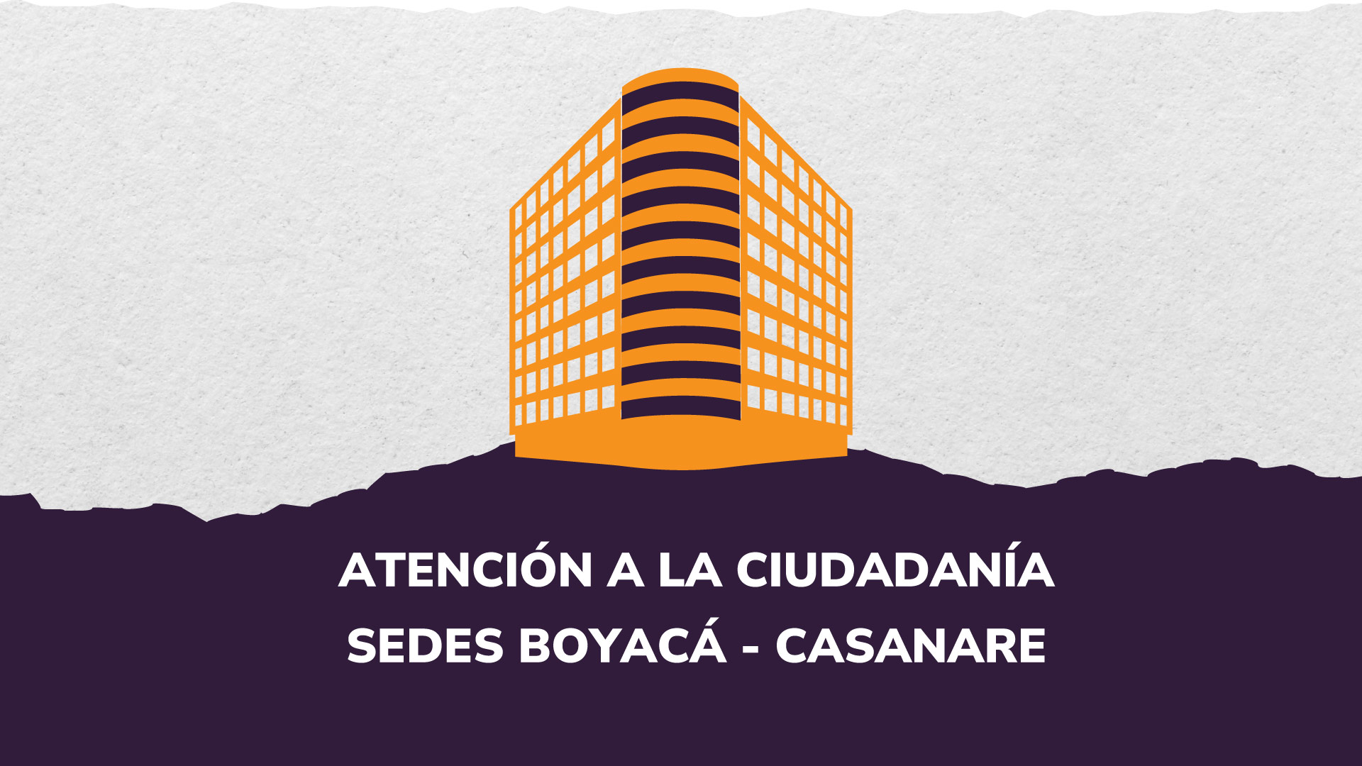 IMAGEN DE OFICINA CON TEXTO ATENCIÓN A LA CIUDADANÍA SEDES BOYACÁ - CASANARE