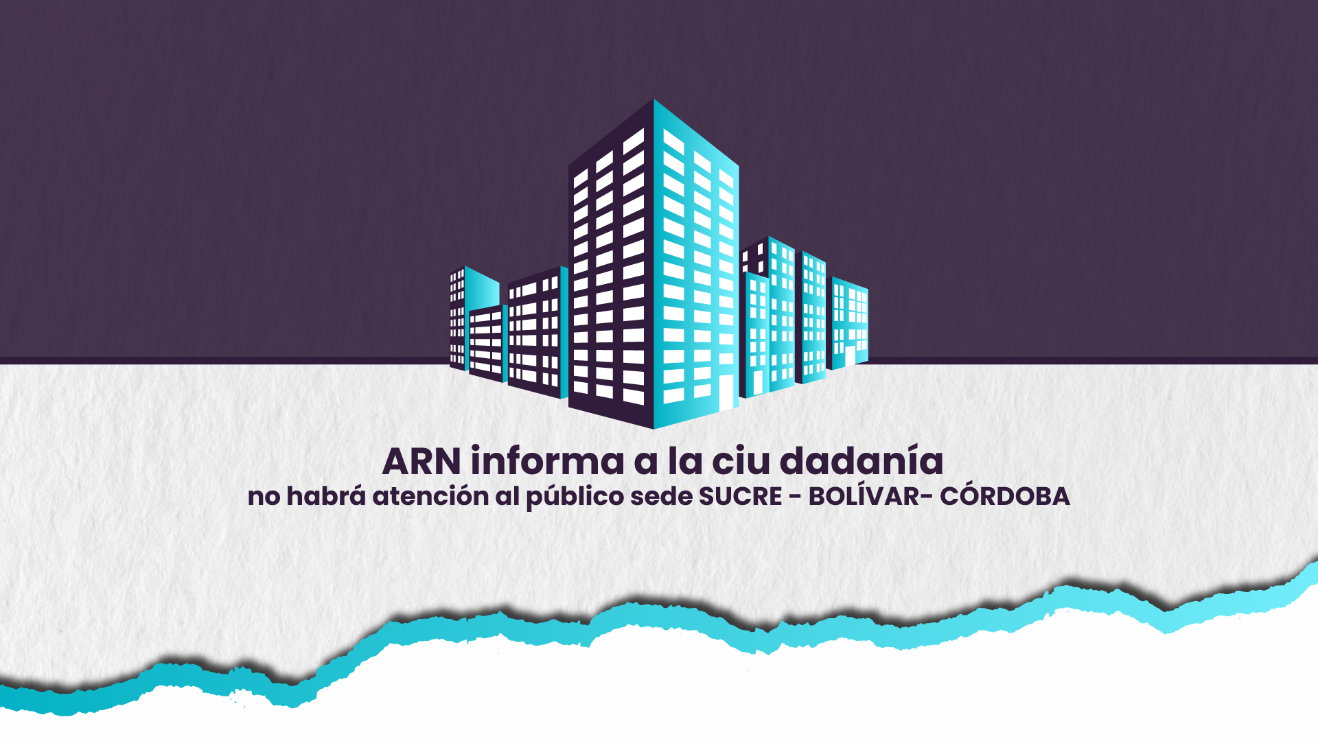 imagen de edificio con texto que dice ARN informa a la ciu dadanía no habrá atención al público sede SUCRE - BOLÍVAR- CÓRDOBA
